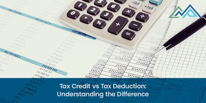 Tax Credit Vs Tax Deduction: Understanding The Difference